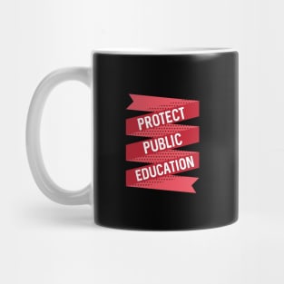 Protect Public Education Mug